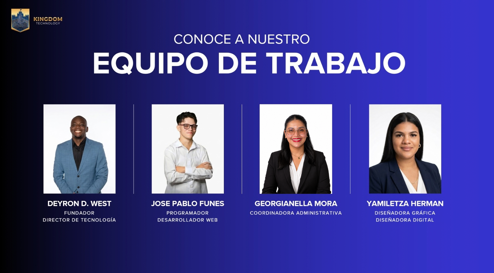 Equipo de Kingdom Technology: Deyron D. West (Fundador y Director de Tecnología), Jose Pablo Funes (Programador y Desarrollador Web), Georgianella Mora (Coordinadora Administrativa) y Yamiletza Herman (Diseñadora Gráfica y Digital).